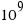 10^9